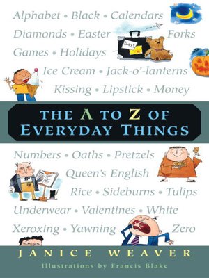 cover image of The a to Z of Everyday Things